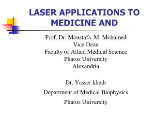 LASER APPLICATIONS TO MEDICINE AND
