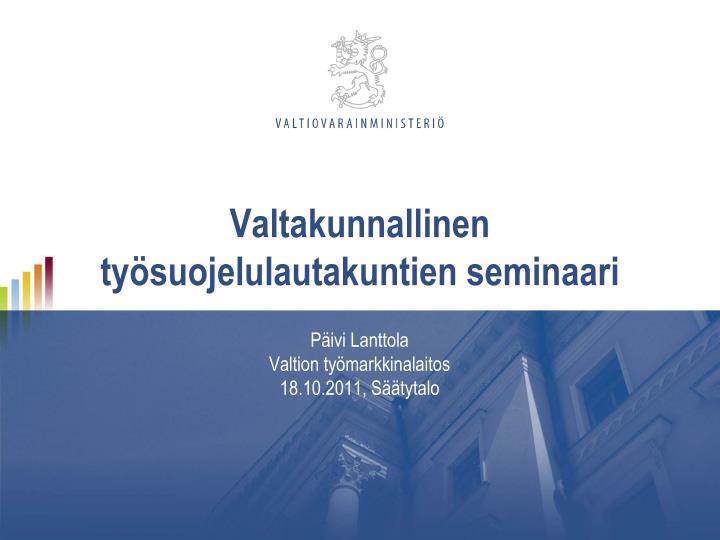 valtakunnallinen ty suojelulautakuntien seminaari