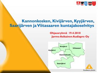 Kannonkosken, Kivijärven, Kyyjärven, Saarijärven ja Viitasaaren kuntajakoselvitys