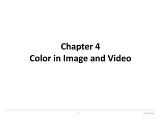 Chapter 4 Color in Image and Video