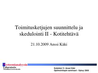 toimitusketjujen suunnittelu ja skedulointi ii kotiteht v