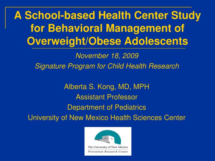a school based health center study for behavioral management of overweight obese adolescents