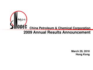 China Petroleum &amp; Chemical Corporation 200 9 Annual Results Announcement