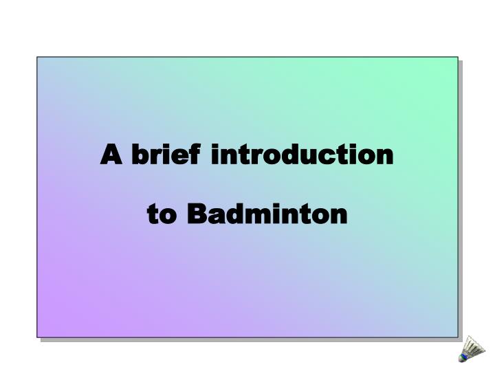 a brief introduction to badminton