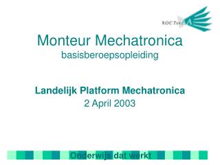 monteur mechatronica basisberoepsopleiding