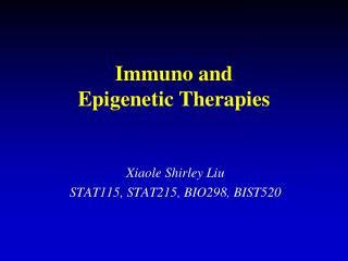 Immuno and Epigenetic Therapies