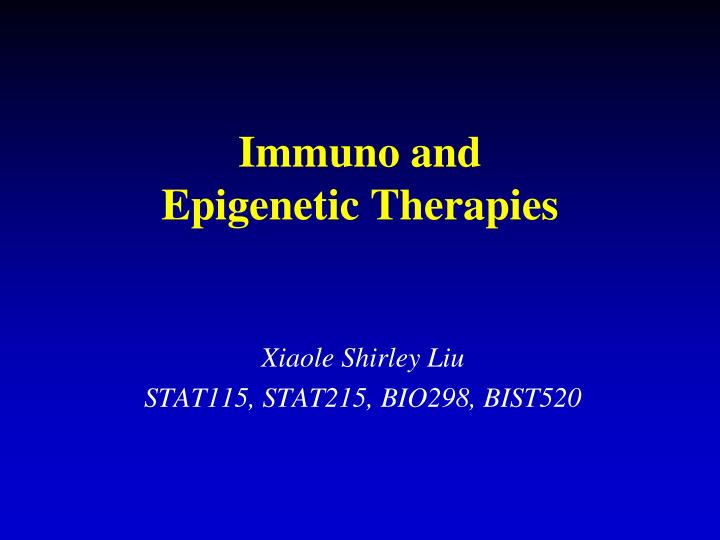 immuno and epigenetic therapies
