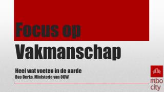 focus op vakmanschap