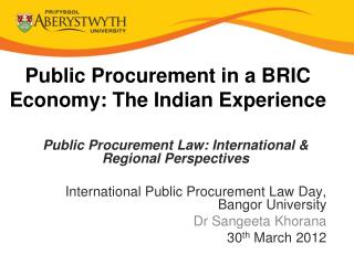Public Procurement in a BRIC Economy: The Indian Experience