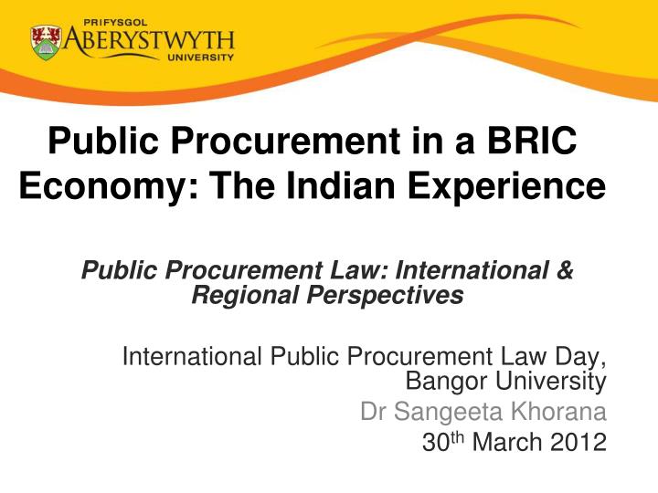 public procurement in a bric economy the indian experience
