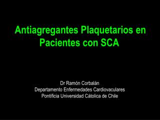 Antiagregantes Plaquetarios en Pacientes con SCA