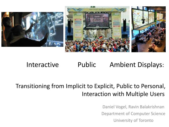 transitioning from implicit to explicit public to personal interaction with multiple users