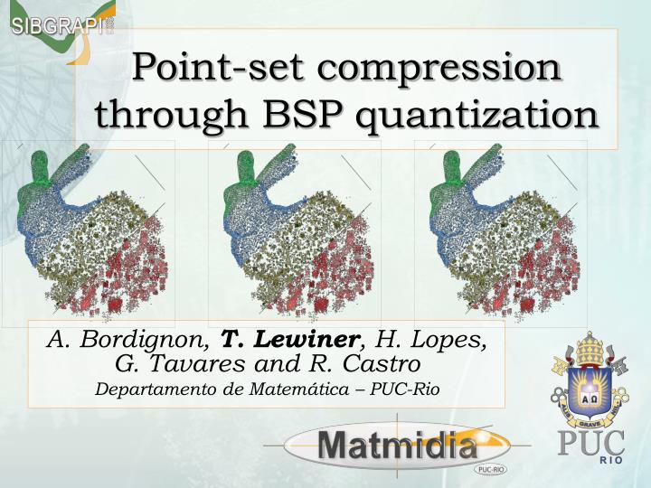 point set compression through bsp quantization