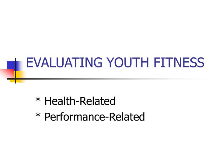 evaluating youth fitness
