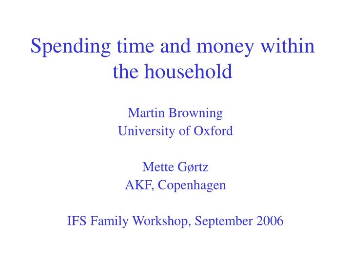spending time and money within the household