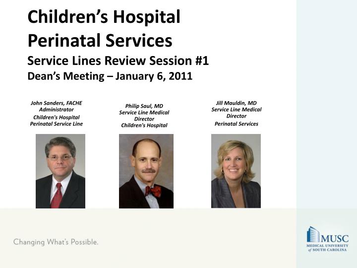 children s hospital perinatal services service lines review session 1 dean s meeting january 6 2011