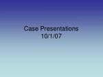 Case Presentations 10/1/07 - slide 1