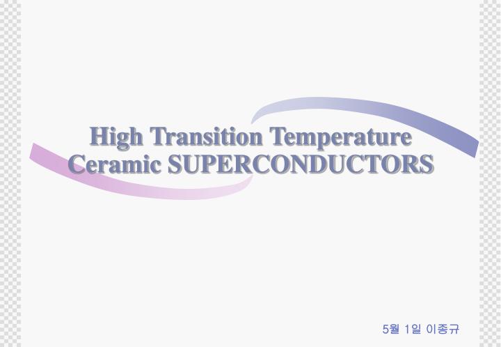 high transition temperature ceramic superconductors