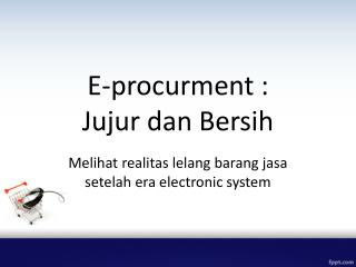 e procurment jujur dan bersih