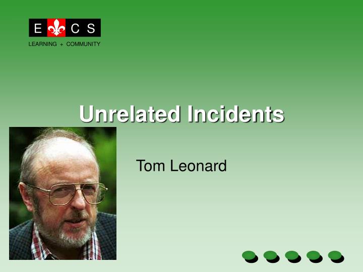 unrelated incidents