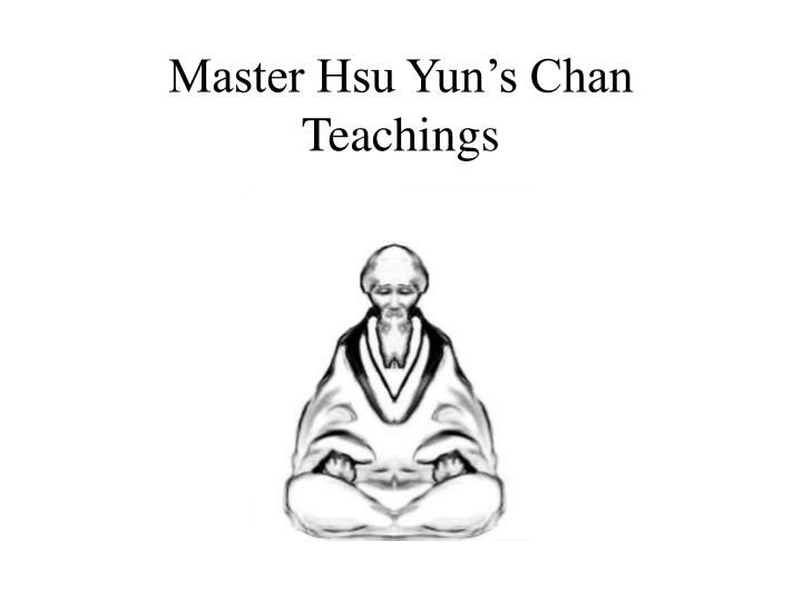 master hsu yun s chan teachings