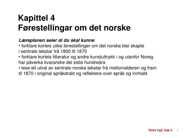 kapittel 4 f restellingar om det norske