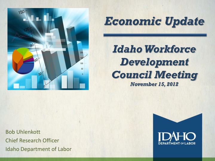 economic update idaho workforce development council meeting november 15 2012