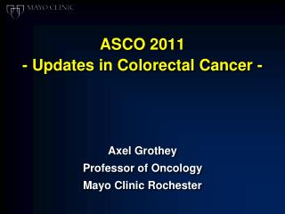 ASCO 2011 - Updates in Colorectal Cancer -