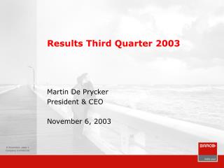 Results Third Quarter 2003