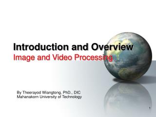 Introduction and Overview Image and Video Processing