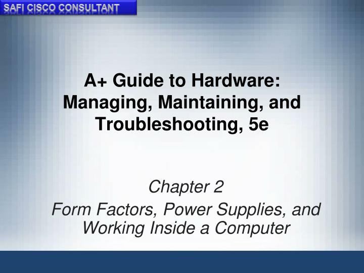 a guide to hardware managing maintaining and troubleshooting 5e