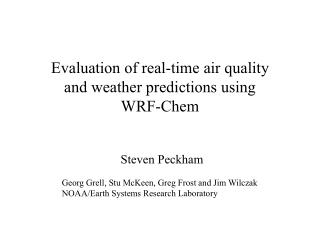 Evaluation of real-time air quality and weather predictions using WRF-Chem