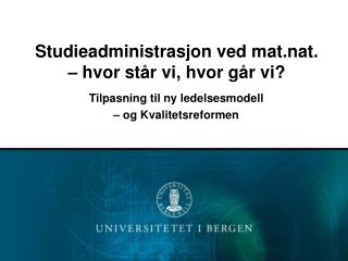 studieadministrasjon ved mat nat hvor st r vi hvor g r vi