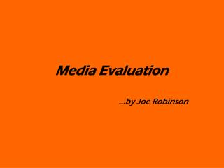Media Evaluation