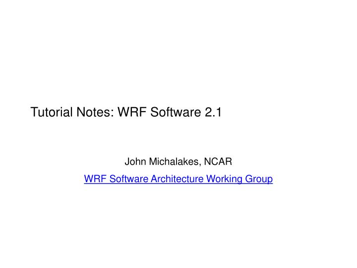 tutorial notes wrf software 2 1