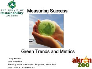 Green Trends and Metrics Doug Piekarz, Vice President