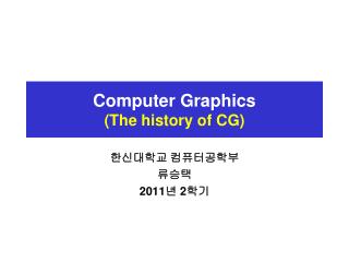 Computer Graphics (The history of CG)