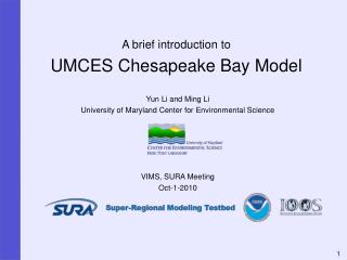 A brief introduction to UMCES Chesapeake Bay Model