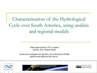 Characterization of the Hydrological Cycle over South America, using analisis and regional models