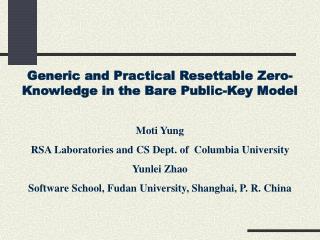 Generic and Practical Resettable Zero-Knowledge in the Bare Public-Key Model Moti Yung