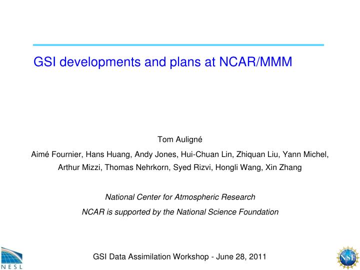 gsi developments and plans at ncar mmm