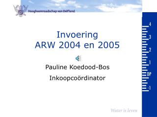 invoering arw 2004 en 2005