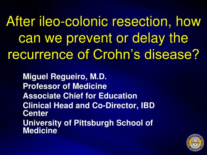 after ileo colonic resection how can we prevent or delay the recurrence of crohn s disease