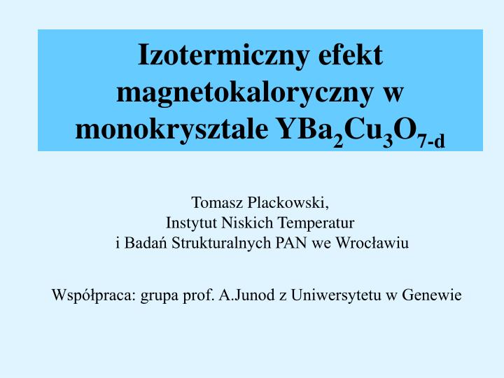 izotermiczny efekt magnetokaloryczny w monokrysztale yba 2 cu 3 o 7 d