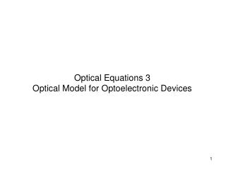 Optical Equations 3 Optical Model for Optoelectronic Devices