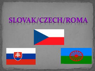 Slovak/Czech/ roma