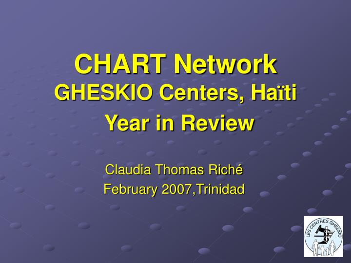 chart network gheskio centers ha ti year in review