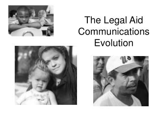The Legal Aid Communications Evolution