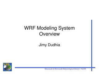 WRF Modeling System Overview