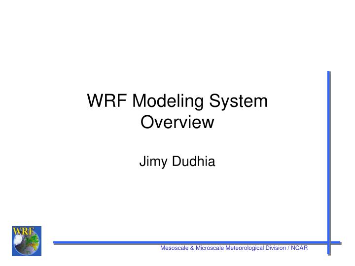 wrf modeling system overview